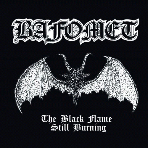 Bafomet : The Black Flame Still Burning